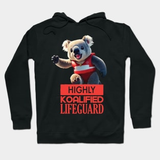 Just a Highly Koalified Lifeguard Koala 4 Hoodie